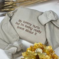 Embroidered My Tummy Hurts Sweatshirt - Funny Embroidered Crewneck - Custom Pullover Crewneck