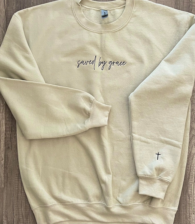 Saved by grace embroidered  sweatshirt, faith sweatshirt, embroidered Faith sweatshirt, gift for her