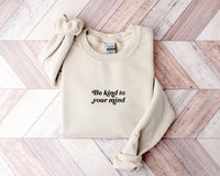 Be Kind to Your Mind Sweatshirt Embroidered Sweatshirt Mental Health Sweatshirt  Embroidered Crewneck Vintage Sweatshirt