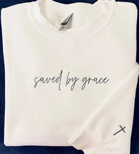 Saved by grace embroidered  sweatshirt, faith sweatshirt, embroidered Faith sweatshirt, gift for her