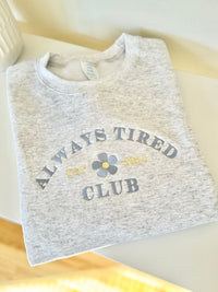 Always Tired Club Embroidered Crew Neck Sweatshirt