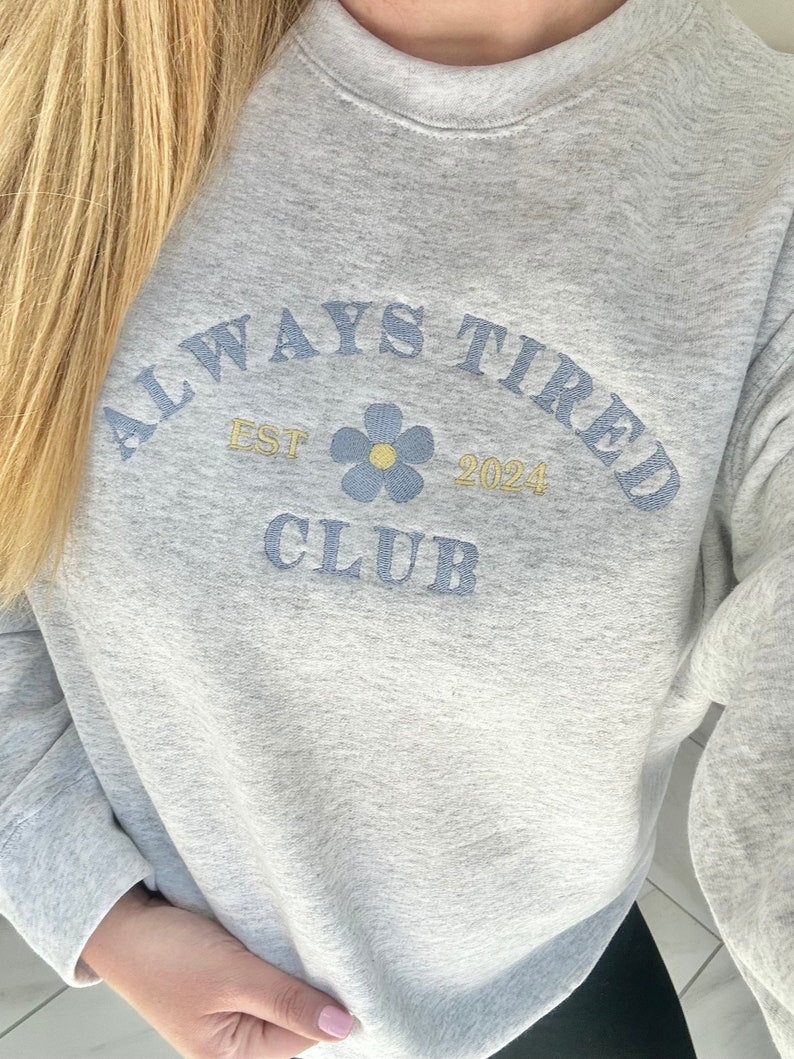 Always Tired Club Embroidered Crew Neck Sweatshirt