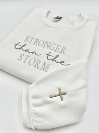 Stronger Than The Storm Sweatshirt or Hoodie | Christian Apparel | Faith-Based Inspirational | Christian Style Crewneck | Gift for Friend