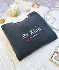 Kind Butterfly Embroidered Sweatshirt Funny Shirt Funny Gift Meme Shirt Gift For Her Best Friend Gift Grandma Gift For Mom Embroidered Crew