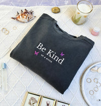 Kind Butterfly Embroidered Sweatshirt Funny Shirt Funny Gift Meme Shirt Gift For Her Best Friend Gift Grandma Gift For Mom Embroidered Crew
