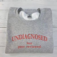Embroidered Undiagnosed But Peer Reviewed Hoodie | Undiagnosed Embroidered Sweatshirt | Funny Crewneck Chronic Illness | Friend Gift