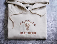 Embroidered All lights off can be turned on shirt, Embroidered Sweatshirt, Crewneck, Inspirational Sweatshirt, Christian shirt gift