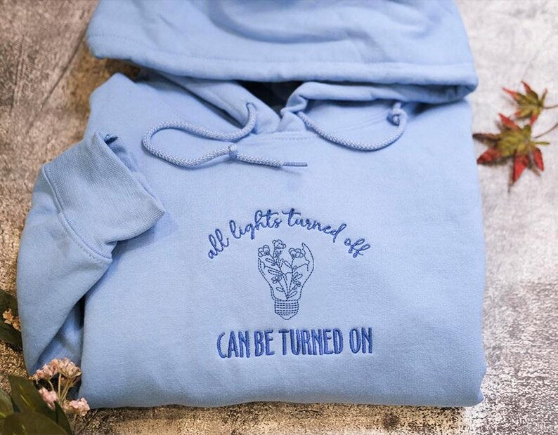 Embroidered All lights off can be turned on shirt, Embroidered Sweatshirt, Crewneck, Inspirational Sweatshirt, Christian shirt gift